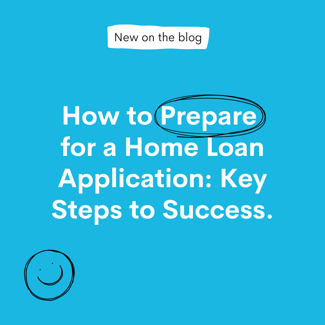 How to Prepare for a Home Loan Application
