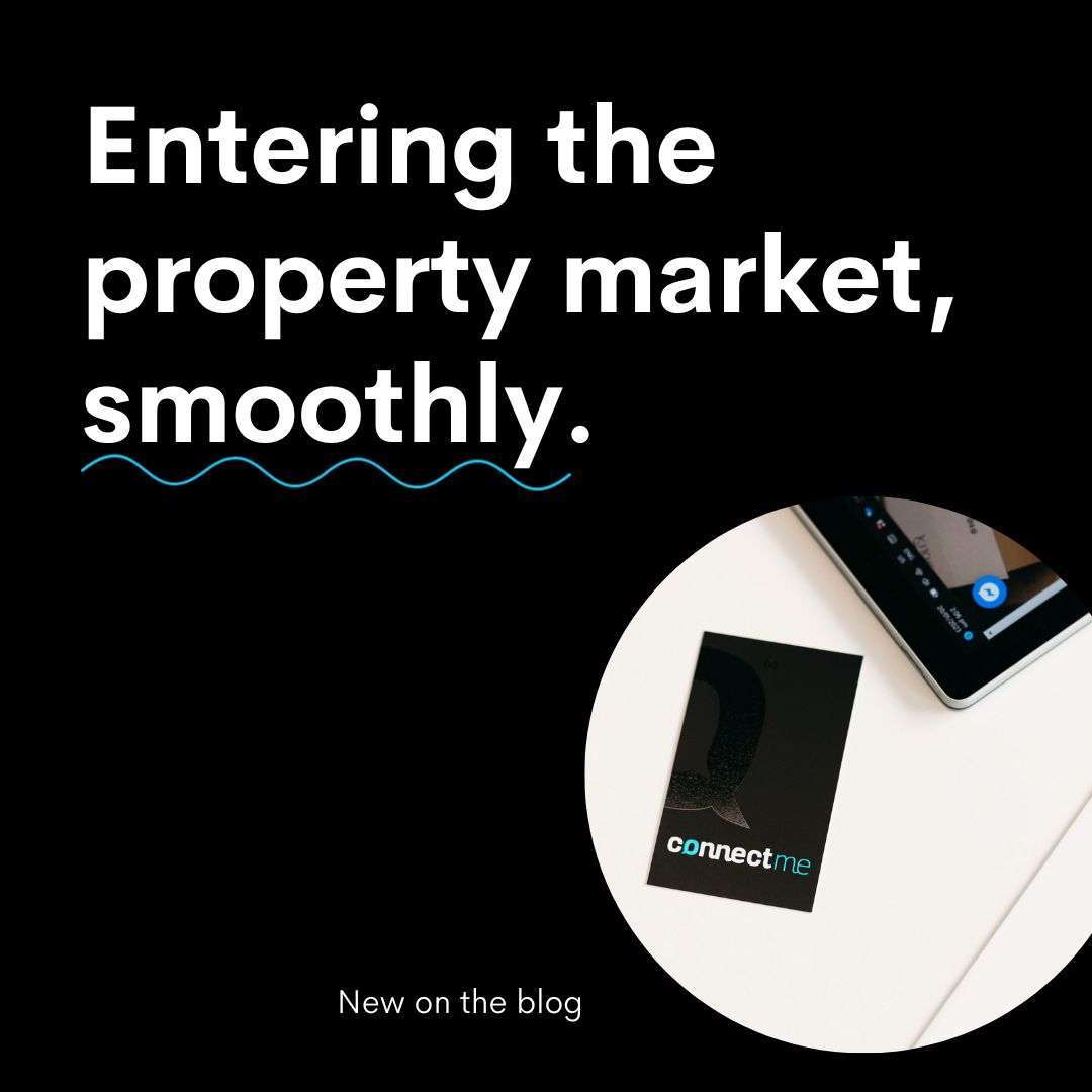 Entering the property market, smoothly.